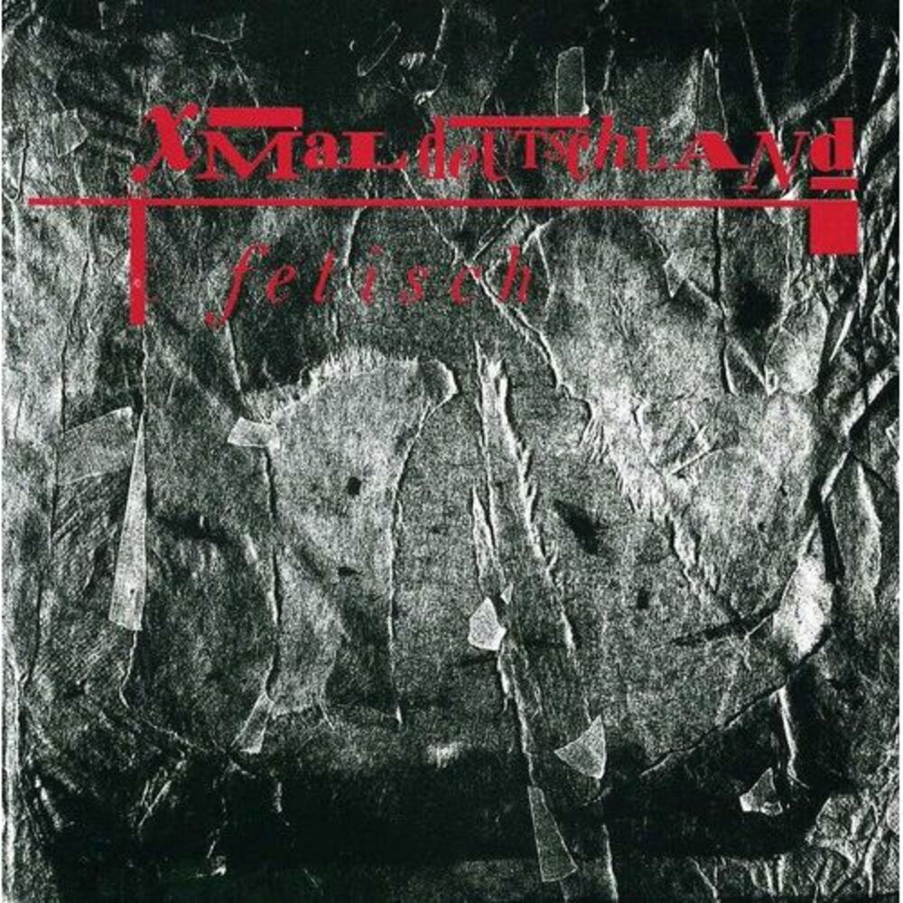 Xmal Deutschland - Fetisch  CD